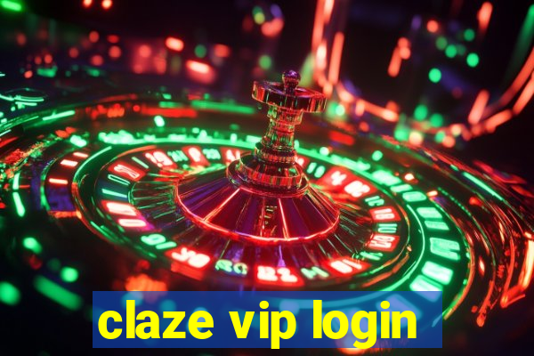 claze vip login